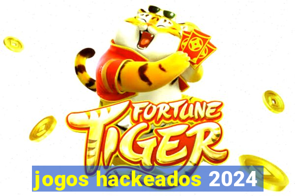 jogos hackeados 2024